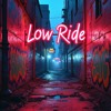 Download Video: Low Ride