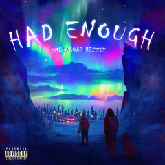 Had Enough w/@rezziexo (prod. kaii & cartierkellxo)