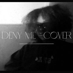 deny me (cover)