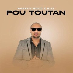DjLy Feat Munna's Music (POU TOUTAN)2022