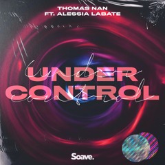 Thomas Nan - Under Control (feat. Alessia Labate)