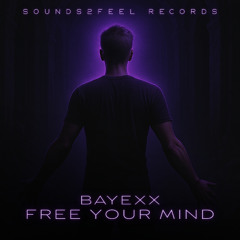 Bayexx - Free Your Mind
