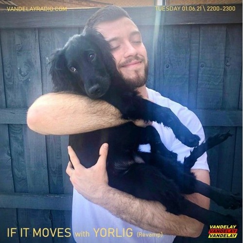 If it Moves w/ Yorlig (01/06/21)