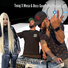 Tenaj X Mesa & Boss - Guest Mix Proxima Radio 023