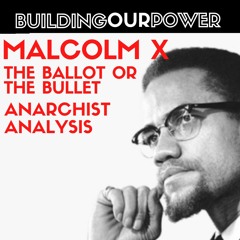 The Ballot or the Bullet by Malcolm X | Anarchist Analysis