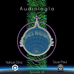 Audiologia EP 26 - Saulo Paul (Nicaragua) & Nahum Ortiz (Honduras)
