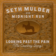 Looking Past the Pain (The Cowboy Song) (single)