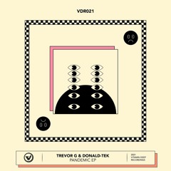VDR021 : Trevor G & Donald-Tek - Pandemic EP