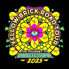 Dancefestopia Yellow Brick Road Tour 2025 Submission Mix