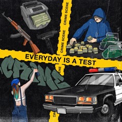 Everyday is a test