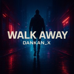 WALK AWAY [FUTURE HOUSE]