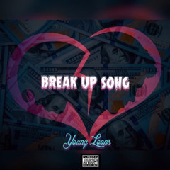 Young Loops - Break Up Song (New Single)