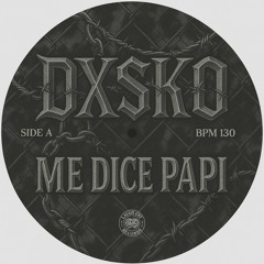 ME DICE PAPI