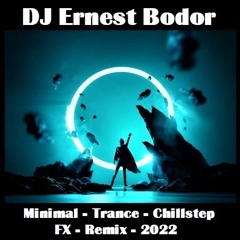 FL - Minimal Trance Chillstep FX Remix 2022