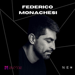 FEDERICO MONACHESI - NEO ep 01