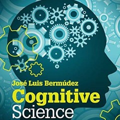 DOWNLOAD PDF 📝 Cognitive Science: An Introduction to the Science of the Mind by  Jos