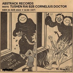 Abstrack Records invite Tushen Rai b2b Cornelius Doctor - 20 Avril 2022