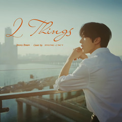 Cover by JISUNG of NCT 엔시티 지성 - 2 Things (Jimmy Brown)