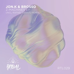 Premiere: Jon.K & Brosso - Z-Machines (Rafael Cerato Remix) [Ritual]