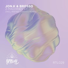 Premiere: Jon.K, Brosso - Z-Machines (Rafael Cerato Remix) [Ritual]