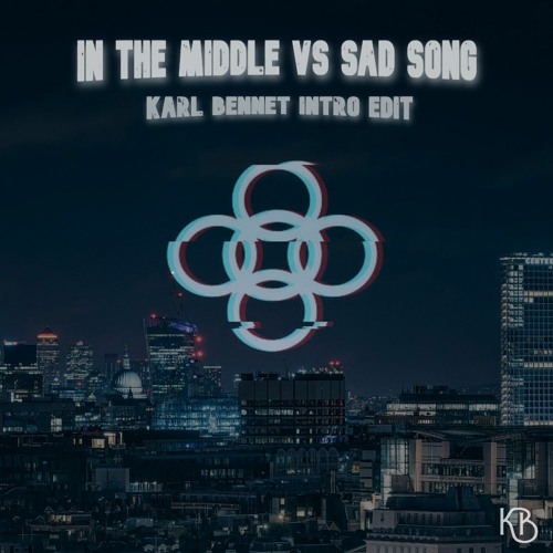 In The Middle vs Sad Song (Karl Bennet Intro Edit)
