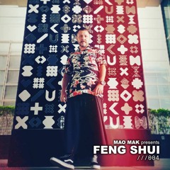 Mao Mak Presents FENG SHUI - 004 [Live] 06 - 03 - 2022
