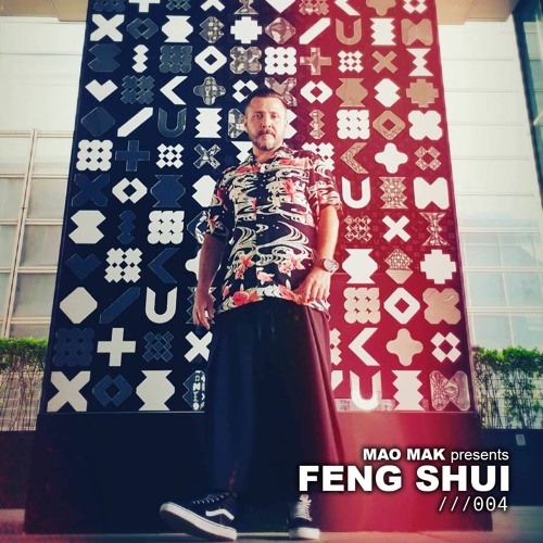 Mao Mak Presents FENG SHUI - 004 [Live] 06 - 03 - 2022