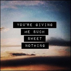 Sweet Nothing -feat Nick Principe