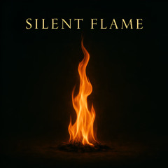 Silent Flame
