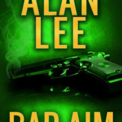 DOWNLOAD EPUB 💝 Bad Aim (Mackenzie August, Action Mysteries, Book 8) by  Alan Lee [P