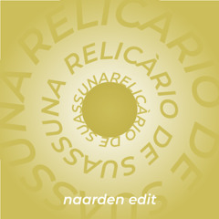 Relicário Segundo (naarden edit)