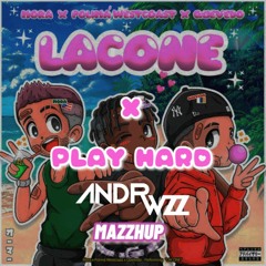 LACONE X Play Hard - Andrwzz Mazzhup