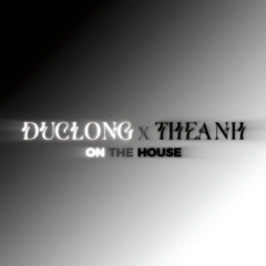 DUCLONG x THEANH | HOUSELAK THÁNG 9