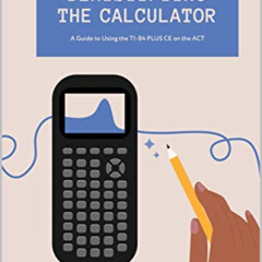 [FREE] EPUB 📥 Demystifying the Calculator: A Guide to Using the TI-84 PLUS CE on the