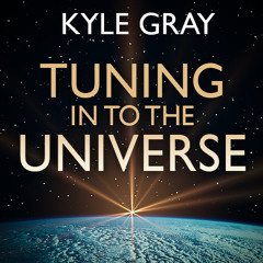 Tuning into the Universe Meditation - Kyle Gray