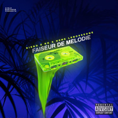 FAISEUR DE MELODIE - Diego x Nene x KK