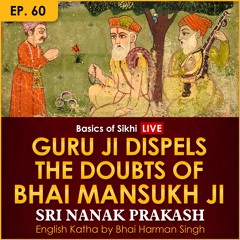 #60 Guru Ji dispels doubts of Bhai Mansukh Ji | Sri Nanak Prakash (Suraj Prakash) English Katha