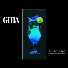 Ghia - Down At The Hilton (TAC-012)