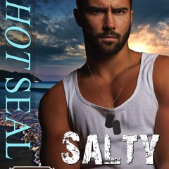 PDF_ Hot SEAL, Salty Dog: A Brotherhood Protectors Crossover Novel (SEALs in Paradise)