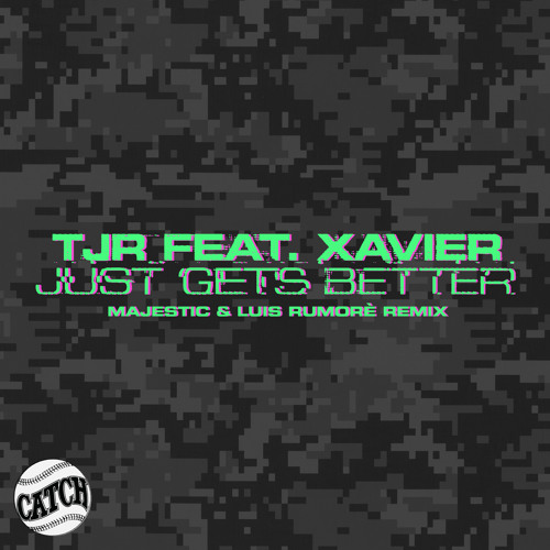 Just Gets Better (Majestic & Luis Rumorè Remix) [feat. Xavier]