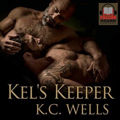 ACCESS [EPUB KINDLE PDF EBOOK] Kel's Keeper by  K.C. Wells,John Solo,K.C. Wells √