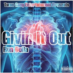 Ron Dolla - Givin It Out (Audio)
