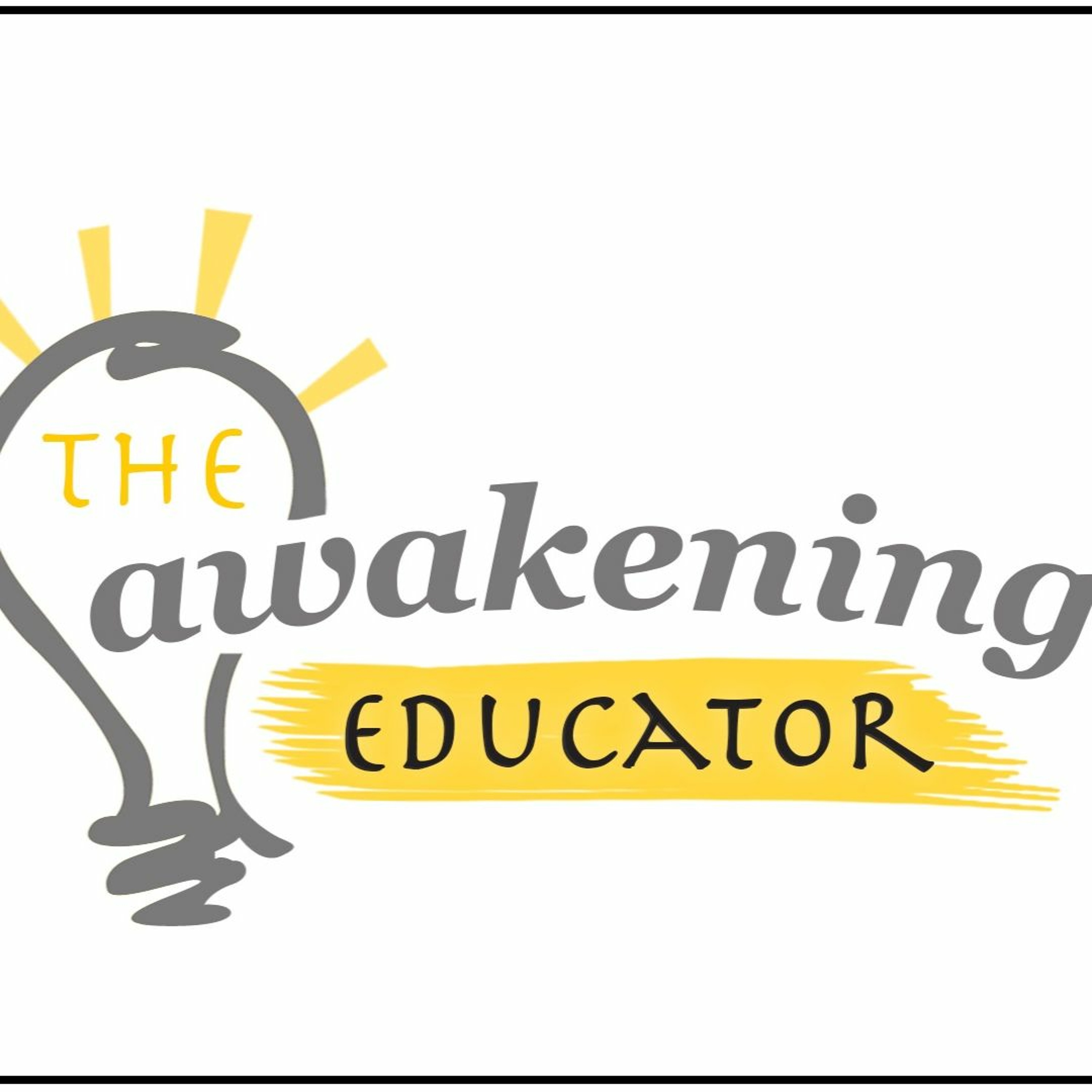 The Awakening Educator