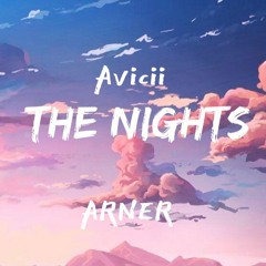 Avicii - The Nights (Arner Bootleg)