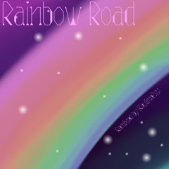 Rainbow Road (From “Mario Kart Wii”) [Remix]