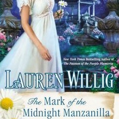 18+ The Mark of the Midnight Manzanilla by Lauren Willig