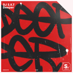 DJ S.K.T - Deeper (Radio Edit)