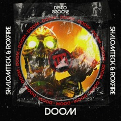 ShalomTeck & RoxFIRE - Doom (Original Mix)