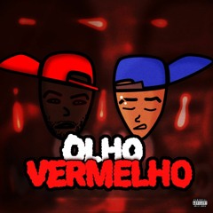 Olho Vermelho (Feat. Yungwhite) (Prod. Dexhenry)