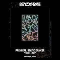 PREMIERE CDL || Static Dancer - Einflüss [Pildoras Tapes] (2023)